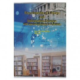 Encyclopedia of Library and  Information Science with Special Reference to Pakistan